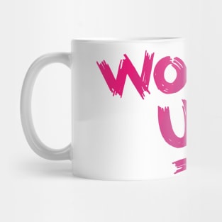 Woman Up Pink Messy Mug